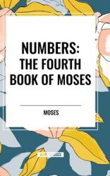  Numbers: The Fourth Book of Moses 