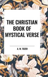  The Christian Book of Mystical Verse 