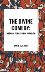  The Divine Comedy: Inferno, Purgatorio, Paradiso 