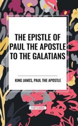  The Epistle of Paul the Apostle to the GALATIANS 