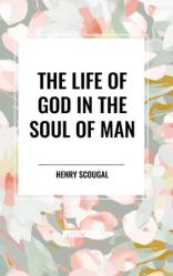  The Life of God in the Soul of Man 