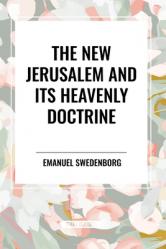  The New Jerusalem and Its Heavenly Doctrine 