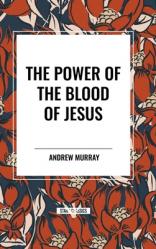  The Power of the Blood of Jesus 