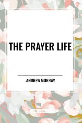  The Prayer Life 