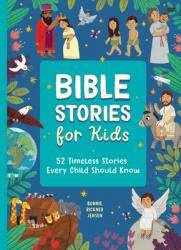  Bible Stories for Kids: 52 Timeless Stories Every Child Should Know 