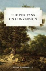  The Puritans on Conversion 