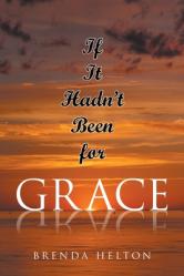  If It Hadn\'t Been for Grace 