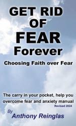  Get Rid of Fear Forever: Faith Over Fear 