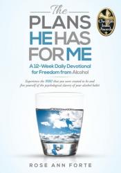  The Plans He Has For Me: A 12-Week Daily Devotional for Freedom from Alcohol 