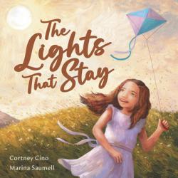  The Lights That Stay: A Picture Book That Inspires Self-Confidence and Celebrates Individuality 